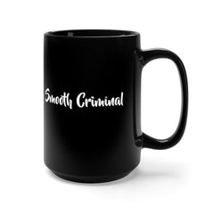 Smooth Criminal Black Mug 15oz