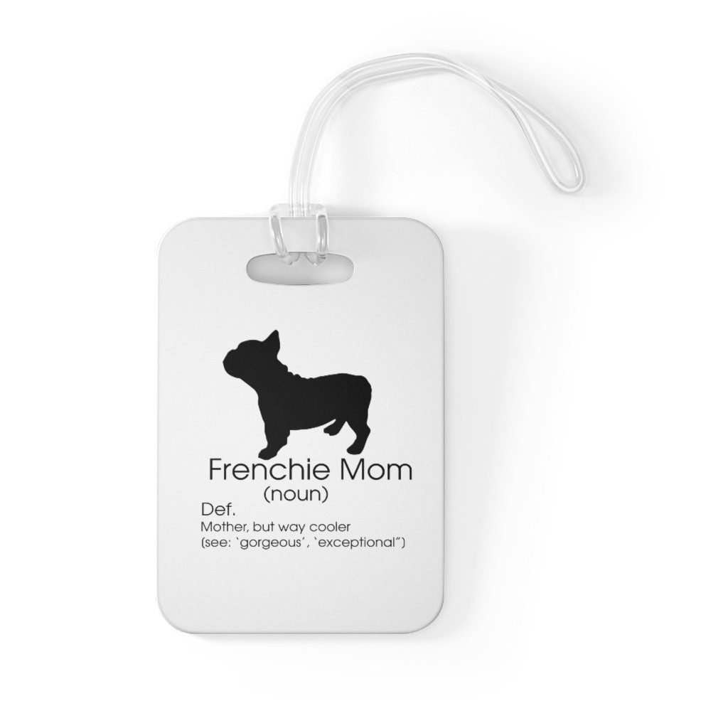 Frenchie Mom Luggage Tag